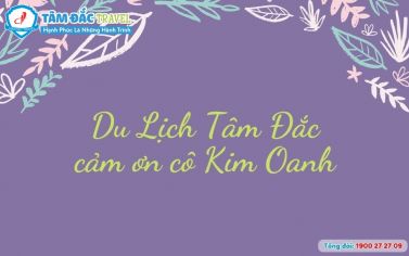 Du Lịch Tâm Đắc cảm ơn cô Kim Oanh